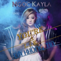 You're A Lie - Ngọc Kayla