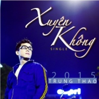 Xuyên Không (Single) - Trung Thảo