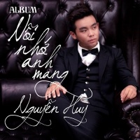 Nỗi Nhớ Anh Mang - Nguyễn Huy