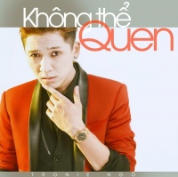 Không Thể Quên - Tronie Ngô