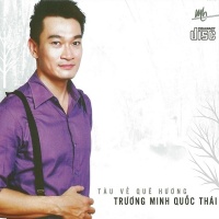 Tàu Về Quê Hương - Trương Minh Quốc Thái