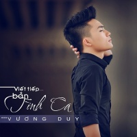 Viết Tiếp Bản Tình Ca - Vương Duy