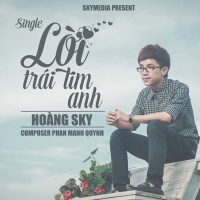 Lời Trái Tim Anh - Hoàng Sky