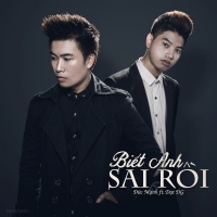 Biết Anh Sai Rồi - Đức Mạnh, Đạt DG