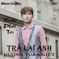 Xuân Phát Tài - Dương Tuấn Kiệt