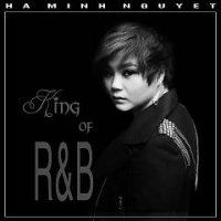 King Of RnB - Hà Minh Nguyệt