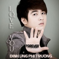 Love You Forever - Đinh Ứng Phi Trường