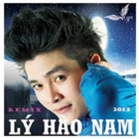 Remix 2012 - Lý Hào Nam