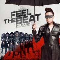 Feel The Beat (Single) - Cao Thái Sơn