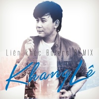 Liên Khúc Bolero Remix - Khang Lê