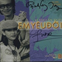 Vì Tôi Cần Thấy Em Yêu Đời - Trịnh Vĩnh Trinh