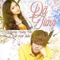 Đã Từng (Single) - Dương Hoàng Yến, Bùi Anh Tuấn