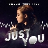 Just You - Hoàng Thùy Linh