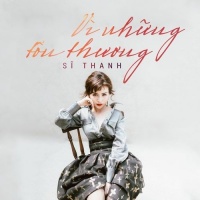 Vì Những Tổn Thương (Single) - Sĩ Thanh