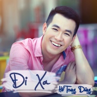 Đi Xa - Hồ Trung Dũng
