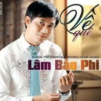Về Quê - Lâm Bảo Phi