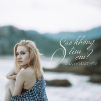 Sao Không Tìm Em (Single) - Trần Hoàng Yến