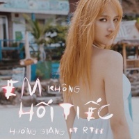 Em Không Hối Tiếc (Single) - Hương Giang Idol