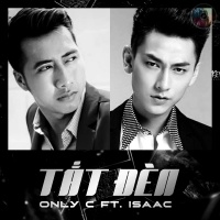 Tắt Đèn - OnlyC, Isaac (365)