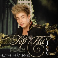 Remix TopHit 1990 - Huỳnh Nhật Đông