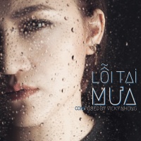 Lỗi Tại Mưa (Single) - Vicky Nhung