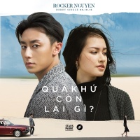 Quá Khứ Còn Lại Gì (Single) - Rocker Nguyễn