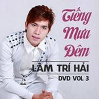 Tiếng Mưa Đêm - Lâm Trí Hải