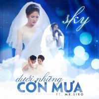 Dưới Những Cơn Mưa (Single) - Mr.Siro, Sky