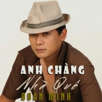Anh Chàng Nhà Quê - Đoàn Minh