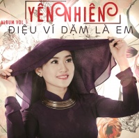 Điệu Ví Dặm Là Em - Yên Nhiên