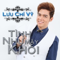 Tình Như Mây Khói - Lưu Chí Vỹ