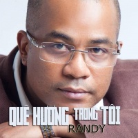 Quê Hương Trong Tôi - Randy