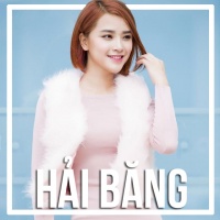 Những Bài Hát Hay Nhất Của Hải Băng - Hải Băng