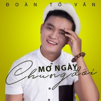 Mơ Ngày Chung Đôi - Tố Đoàn