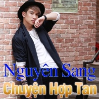 Chuyện Hợp Tan - Nguyên Sang