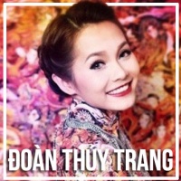 Những Bài Hát Hay Nhất Của Đoàn Thúy Trang - Đoàn Thúy Trang