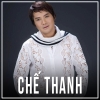 Những Bài Hát Hay Nhất Của Chế Thanh - Chế Thanh