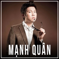 Những Bài Hát Hay Nhất Của Mạnh Quân - Mạnh Quân