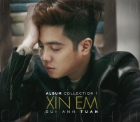 Xin Em (Album Collection 1) - Bùi Anh Tuấn