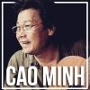 Những Bài Hát Hay Nhất Của Cao Minh - Cao Minh
