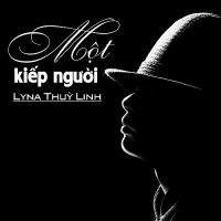Một Kiếp Người (Single) - Lyna Thùy Linh