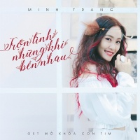Trọn Tình Những Khi Bên Nhau (Single) - Minh Trang TaTa