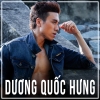 Những Bài Hát Hay Nhất Của Dương Quốc Hưng - Dương Quốc Hưng