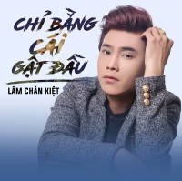 Chỉ Bằng Cái Gật Đầu (Single) - Lâm Chấn Kiệt