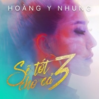 Sẽ Tốt Cho Cả 3 (Single) - Hoàng Y Nhung