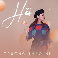 Hỏi (Single) - Trương Thảo Nhi