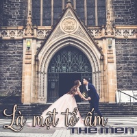 Là Một Tổ Ấm - The Men