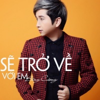 Sẽ Trở Về Với Em - Bằng Cường