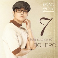 Bản Tình Ca Bolero Số 7 - Đông Quân