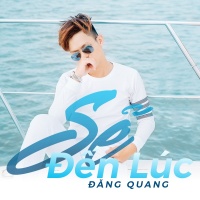 Sẽ Đến Lúc (Single) - Đăng Quang